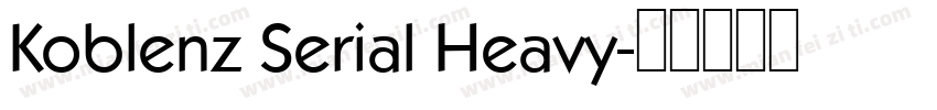 Koblenz Serial Heavy字体转换